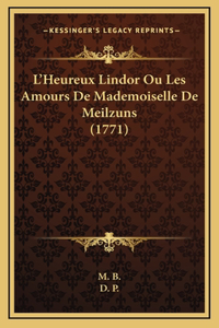 L'Heureux Lindor Ou Les Amours De Mademoiselle De Meilzuns (1771)