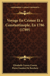 Voyage En Crimee Et a Constantinople, En 1786 (1789)