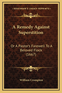 A Remedy Against Superstition