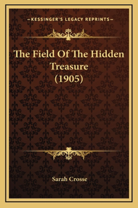 The Field Of The Hidden Treasure (1905)