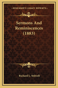 Sermons And Reminiscences (1883)