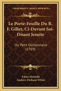 Le Porte-Feuille Du R. F. Gillet, Ci-Devant Soi-Disant Jesuite
