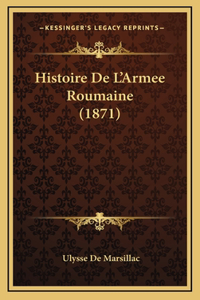 Histoire De L'Armee Roumaine (1871)