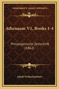 Athenaum V1, Books 1-4