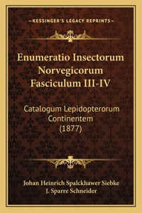 Enumeratio Insectorum Norvegicorum Fasciculum III-IV