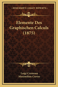 Elemente Des Graphischen Calculs (1875)