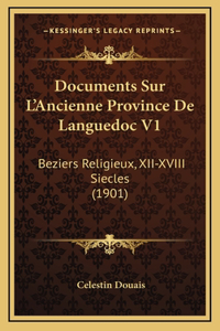 Documents Sur L'Ancienne Province De Languedoc V1