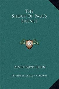The Shout Of Paul's Silence