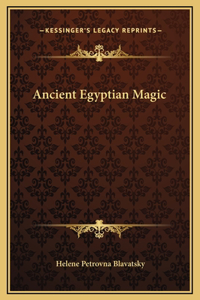 Ancient Egyptian Magic