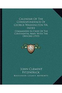 Calendar Of The Correspondence Of George Washington V4, Index