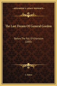 The Last Dream Of General Gordon