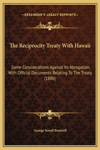 The Reciprocity Treaty With Hawaii