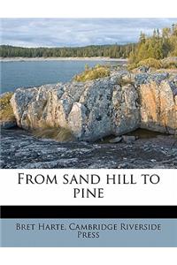 From Sand Hill to Pine