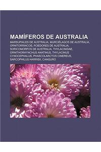 Mamiferos de Australia: Marsupiales de Australia, Murcielagos de Australia, Ornitorrincos, Roedores de Australia, Soricomorfos de Australia