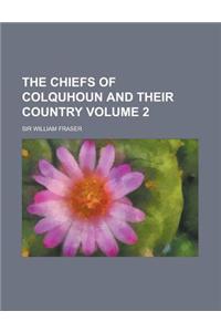 The Chiefs of Colquhoun and Their Country Volume 2