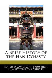 A Brief History of the Han Dynasty