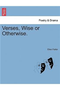 Verses, Wise or Otherwise.