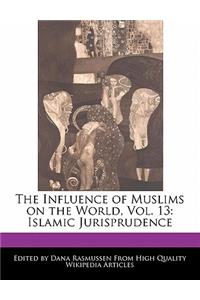 The Influence of Muslims on the World, Vol. 13