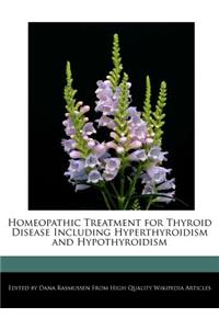 Homeopathic Treatment for Thyroid Disease Including Hyperthyroidism and Hypothyroidism