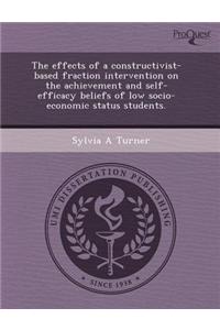 The Effects of a Constructivist-Based Fraction Intervention on the Achievement and Self-Efficacy Beliefs of Low Socio-Economic Status Students