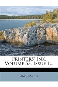 Printers' Ink, Volume 53, Issue 1...