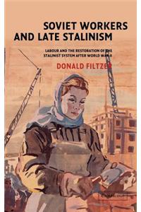 Soviet Workers and Late Stalinism