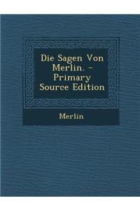 Die Sagen Von Merlin.