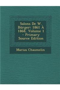 Salons de W. Burger: 1861 a 1868, Volume 1