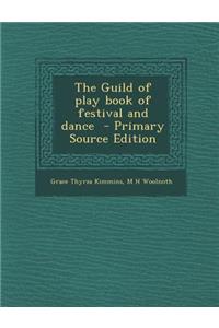 The Guild of Play Book of Festival and Dance