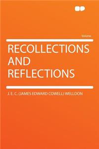 Recollections and Reflections