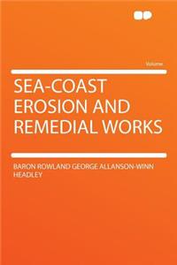 Sea-Coast Erosion and Remedial Works