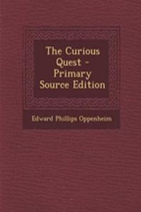 The Curious Quest - Primary Source Edition