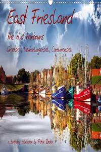 East Friesland - the old harbours / UK-Version / birthday calendar 2016