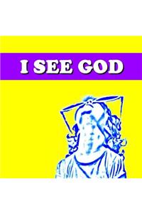 I See God