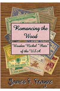 Romancing the Wood