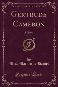 Gertrude Cameron, Vol. 1 of 3