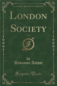 London Society, Vol. 41 (Classic Reprint)