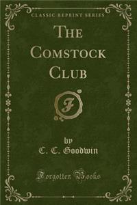 The Comstock Club (Classic Reprint)