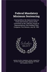 Federal Mandatory Minimum Sentencing