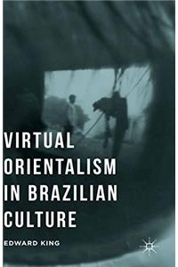 Virtual Orientalism in Brazilian Culture