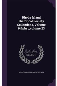 Rhode Island Historical Society Collections, Volume 9; Volume 23