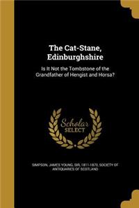 The Cat-Stane, Edinburghshire