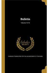 Bulletin; Volume 14-16