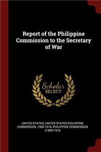 REPORT OF THE PHILIPPINE COMMISSION TO T