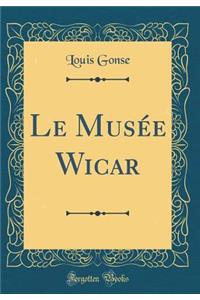 Le Musï¿½e Wicar (Classic Reprint)