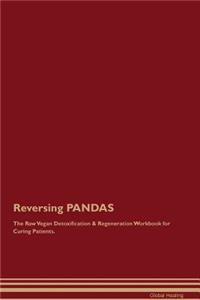 Reversing Pandas the Raw Vegan Detoxification & Regeneration Workbook for Curing Patients