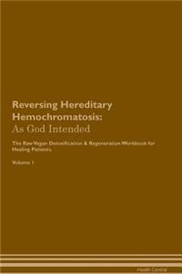 Reversing Hereditary Hemochromatosis