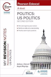 My Revision Notes: Pearson Edexcel A Level Politics: US Politics: Second Edition