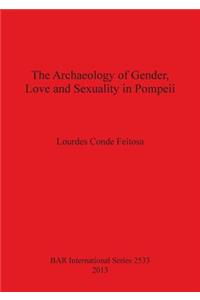 Archaeology of Gender, Love and Sexuality in Pompeii