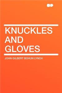 Knuckles and Gloves